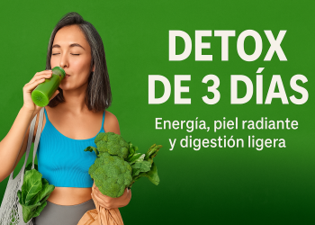 Rutina Detox de 3 días para limpiar tu cuerpo y ganar energía